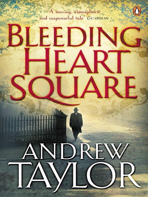 Title details for Bleeding Heart Square by Andrew Taylor - Wait list